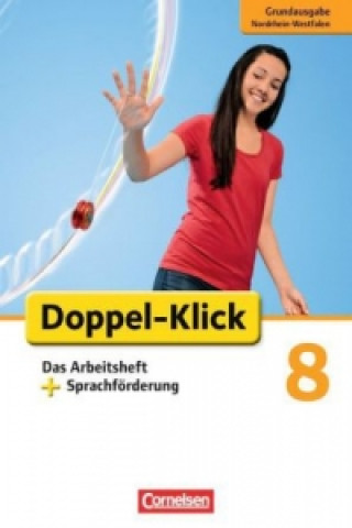Könyv Doppel-Klick - Das Sprach- und Lesebuch - Grundausgabe Nordrhein-Westfalen - 8. Schuljahr Werner Bentin