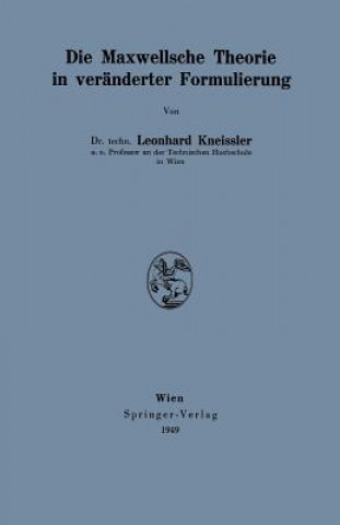 Livre Die Maxwellsche Theorie in Veranderter Formulierung Leonhard Kneissler