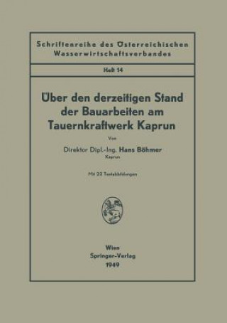 Könyv UEber Den Derzeitigen Stand Der Bauarbeiten Am Tauernkraftwerk Kaprun Hans Böhmer