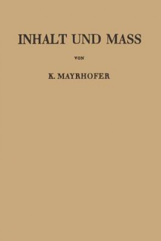 Könyv Inhalt und Mass Karl Mayrhofer