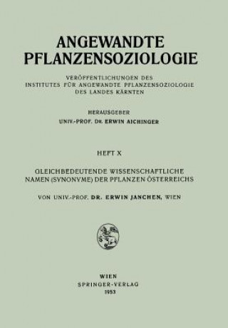 Könyv Gleichbedeutende Wissenschaftliche Namen (Synonyme) Der Pflanzen  sterreichs Erwin Janchen