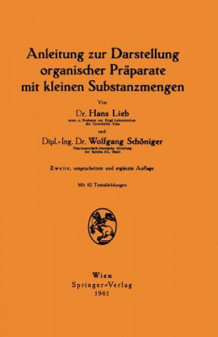 Книга Anleitung Zur Darstellung Organischer Pr parate Mit Kleinen Substanzmengen Hans Lieb