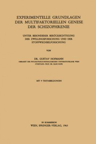 Kniha Experimentelle Grundlagen Der Multifaktoriellen Genese Der Schizophrenie Gustav Hofmann