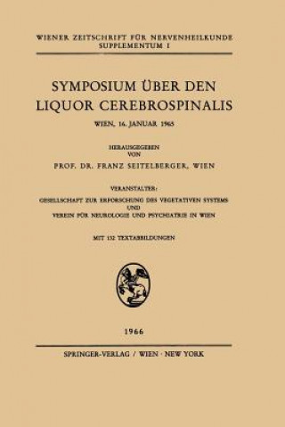 Könyv Symposium UEber Den Liquor Cerebrospinalis Franz Seitelberger