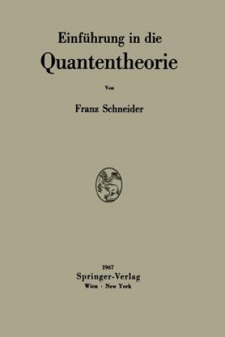 Carte Einführung in die Quantentheorie Franz Schneider