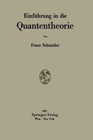 Knjiga Einführung in die Quantentheorie Franz Schneider