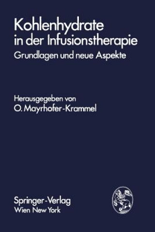 Kniha Kohlenhydrate in Der Infusionstherapie O. Mayrhofer-Krammel