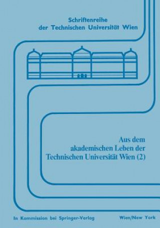Könyv Aus Dem Akademischen Leben Der Technischen Universit t Wien (2) Engelbert Bancher