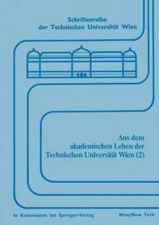 Kniha Aus Dem Akademischen Leben Der Technischen Universit t Wien (2) Engelbert Bancher