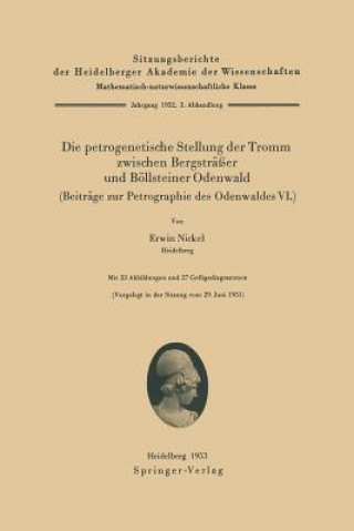 Kniha Petrogenetische Stellung Der Tromm Zwischen Bergstr  er Und B llsteiner Odenwald (Beitr ge Zur Petrographie Des Odenwaldes VI.) E. Nickel