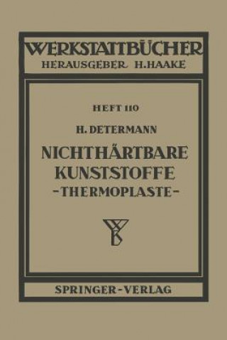 Knjiga Nichthärtbare Kunststoffe (Thermoplaste) H. Determann