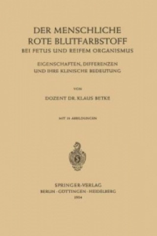 Carte Der Menschliche Rote Blutfarbstoff bei Fetus und Reifem Organismus Klaus Betke