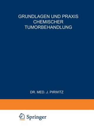 Libro Grundlagen Und Praxis Chemischer Tumorbehandlung Joachim Pirwitz