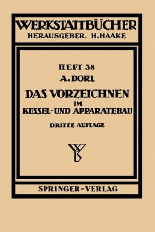 Könyv Das Vorzeichnen im Kessel- und Apparatebau A. Dorl