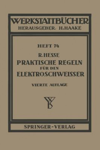 Könyv Praktische Regeln fur den Elektroschweisser R. Hesse