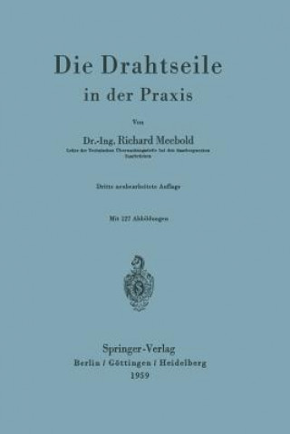 Książka Die Drahtseile in Der Praxis R. Meebold