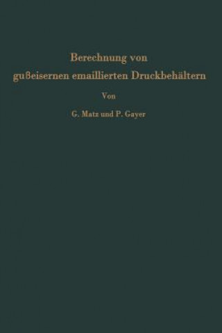 Kniha Berechnung Von Gusseisernen Emaillierten Druckbehaltern Günther Matz