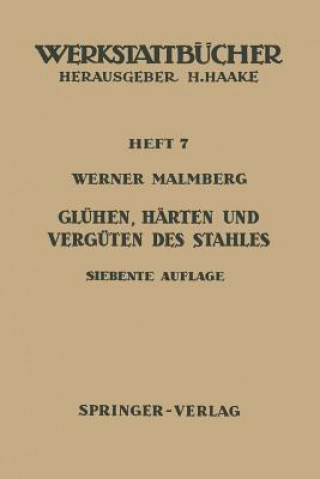 Könyv Glühen, Härten und Vergüten des Stahles W. Malmberg