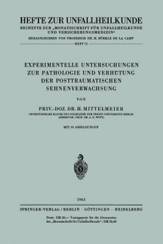 Βιβλίο Experimentelle Untersuchungen Zur Pathologie Und Verhutung Der Posttraumatischen Sehnenverwachsung H. Mittelmeier