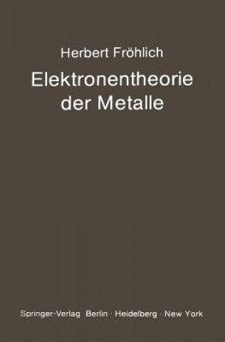 Kniha Elektronentheorie Der Metalle H. Fröhlich