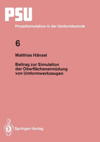 Könyv Beitrag Zur Simulation Der Oberflachenermudung Von Umformwerkzeugen Matthias Hänsel
