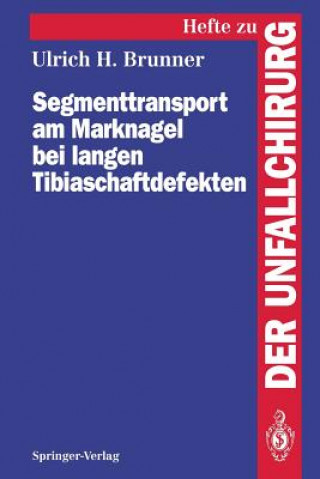 Carte Segmenttransport am Marknagel Bei Langen Tibiaschaftdefekten Ulrich H. Brunner