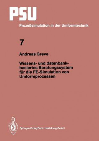 Buch Wissens- Und Datenbankbasiertes Beratungssystem Fur Die Fe-Simulation Von Umformprozessen Andreas Greve