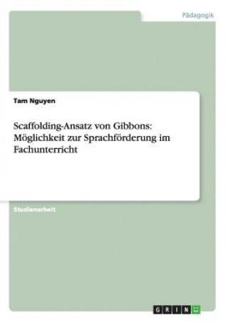 Kniha Scaffolding-Ansatz von Gibbons Tam Nguyen