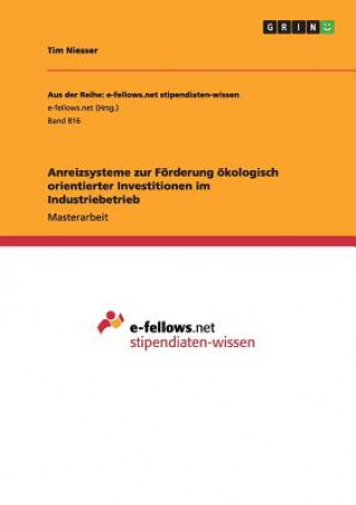 Kniha Anreizsysteme zur Foerderung oekologisch orientierter Investitionen im Industriebetrieb Tim Niesser