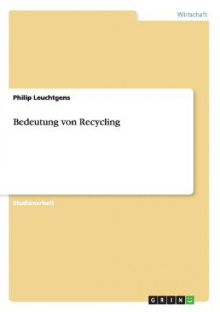 Kniha Bedeutung von Recycling Philip Leuchtgens