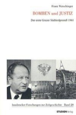 Kniha Bomben und Justiz Franz Watschinger