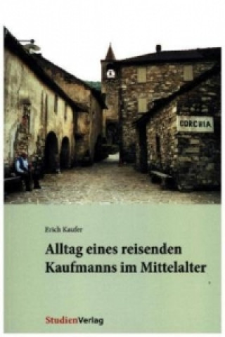 Книга Alltag eines reisenden Kaufmanns im Mittelalter rich Kaufer