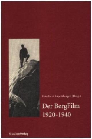 Kniha Der BergFilm 1920-1940 Friedbert Aspetsberger