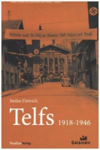 Boek Telfs 1918-1946 Stefan Dietrich
