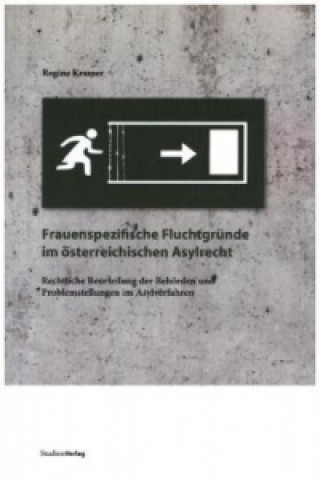 Könyv Frauenspezifische Fluchtgründe im österreichischen Asylrecht Regine Kramer