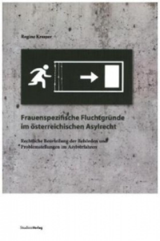 Książka Frauenspezifische Fluchtgründe im österreichischen Asylrecht Regine Kramer