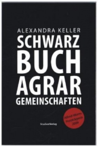 Książka Schwarzbuch Agrargemeinschaften Alexandra Keller