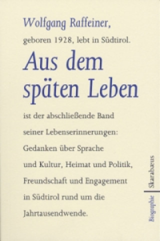 Buch Aus dem späten Leben Wolfgang Raffeiner