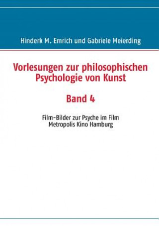 Könyv Vorlesungen zur philosophischen Psychologie von Kunst. Band 4 Hinderk M. Emrich