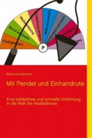 Kniha Mit Pendel und Einhandrute Raimund Kellmann