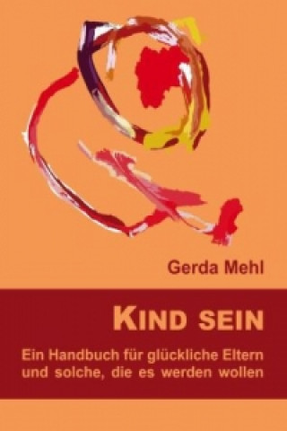 Könyv Kind sein Gerda Mehl
