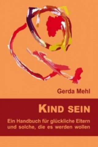 Knjiga Kind sein Gerda Mehl