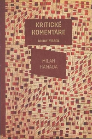 Книга Kritické komentáre. Druhý zväzok. Milan Hamada