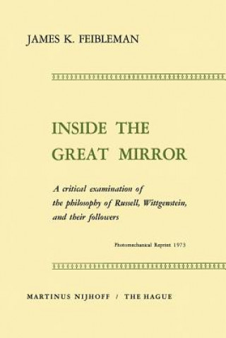 Carte Inside the Great Mirror J.K. Feibleman