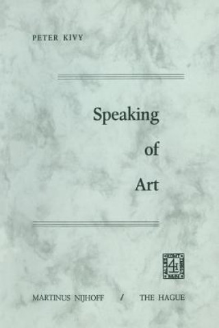 Kniha Speaking of Art P. Kivy