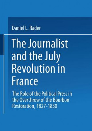 Kniha Journalists and the July Revolution in France D.L. Rader