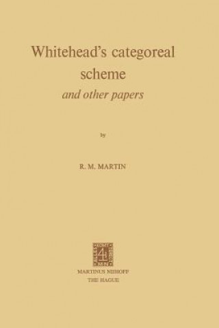 Book Whitehead's Categoreal Scheme and Other Papers R.M. Martin