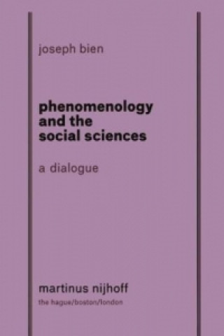 Carte Phenomenology and The Social Science: A Dialogue Joseph Bien