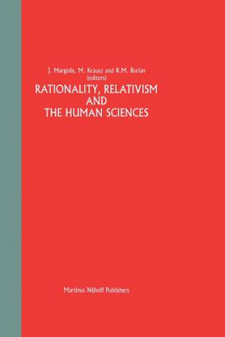 Livre Rationality, Relativism and the Human Sciences Joseph Margolis