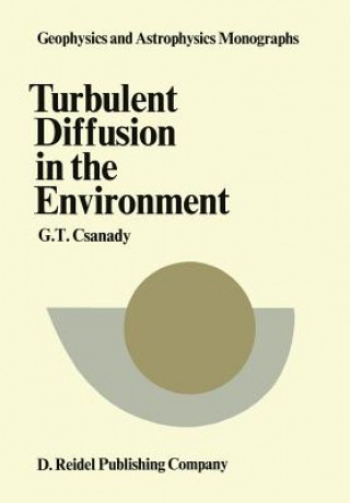 Carte Turbulent Diffusion in the Environment G.T. Csanady